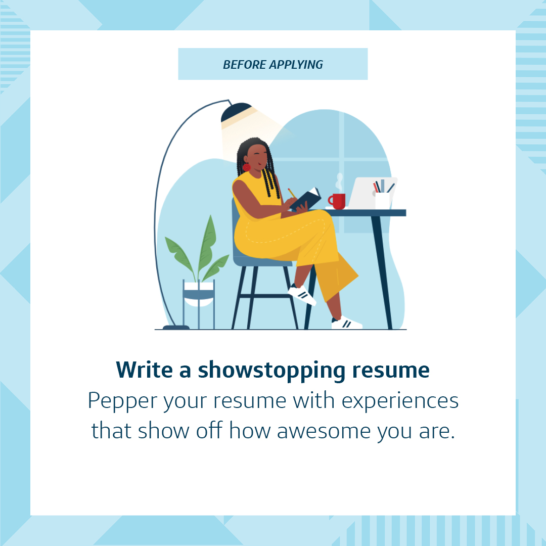 A Capital One animated image of a woman sitting at a desk, with the title above saying, "BEFORE APPLYING," and the words below saying, "Write a showstopping resume. Pepper your resume with experiences that show off how awesome you are." All with a two-tone blue triangular border